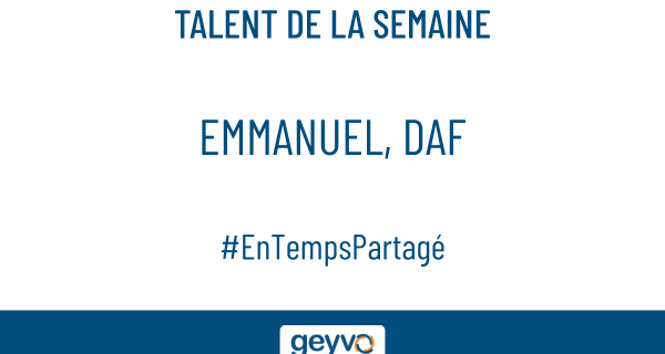 affiche talent partagé décembre 2025 par le GEYVO groupement d'employeurs. texte bleu sur fond blanc : talent de la semaine, emmanuel, daf, en temps partagé logo geyvo sur fond bleu